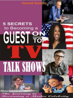 cover image of 5 Secrets to Becoming a Guest On Top TV Talk Shows